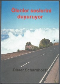 Ölenler seslerini duyuruyor - Dieter Scharnhorst - E-Book