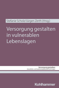 Versorgung gestalten in vulnerablen Lebenslagen - - E-Book