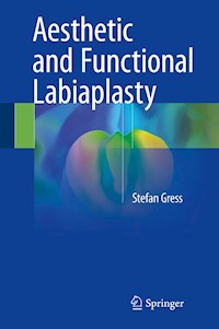 Aesthetic and Functional Labiaplasty - Stefan Gress - E-Book