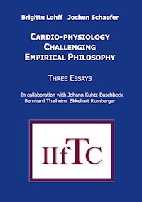 Cardio-Physiology Challenging Empirical Philosophy - Jochen Schaefer - E-Book