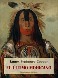 El último mohicano - James Fenimore Cooper - E-Book