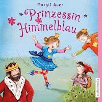 Prinzessin Himmelblau - Margit Auer - Hörbuch