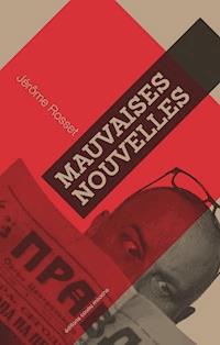 Mauvaises nouvelles - Jérôme Rosset - E-Book