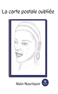La carte postale oubliée - Alain Nourisson - E-Book