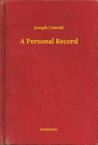 A Personal Record - Joseph Conrad - E-Book