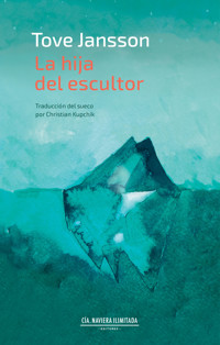 La hija del escultor - Tove Jansson - E-Book