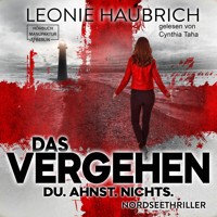 Das Vergehen - Du. Ahnst. Nichts (ungekürzt) - Leonie Haubrich - Hörbuch