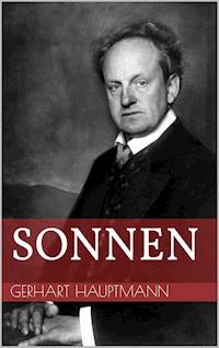 Sonnen - Gerhart Hauptmann - E-Book