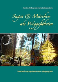 Sagen & Märchen als Weggefährten - Carsten Kiehne - E-Book