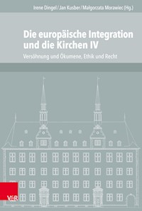 Die europäische Integration und die Kirchen IV - - E-Book