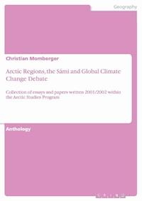 Arctic Regions, the Sámi and Global Climate Change Debate - Christian Momberger - E-Book