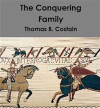 The Conquering Family - Thomas B. Costain - E-Book