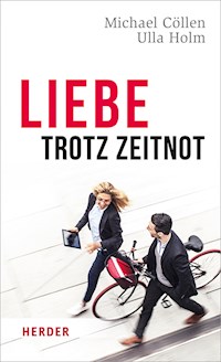 Liebe trotz Zeitnot - Michael Cöllen - E-Book