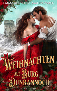 Weihnachten auf Burg Dunrannoch - Emmanuelle de Maupassant - E-Book