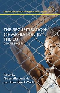The Securitisation of Migration in the EU -  - E-Book