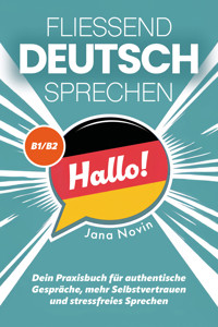 Fließend Deutsch sprechen - Jana Novin - E-Book