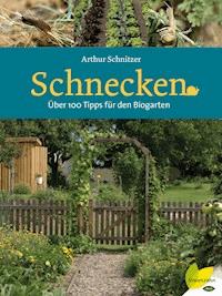 Schnecken - Arthur Schnitzer - E-Book