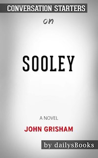 Sooley: A Novel by John Grisham: Conversation Starters - dailyBooks - E-Book