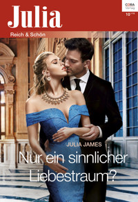Nur ein sinnlicher Liebestraum? - Julia James - E-Book