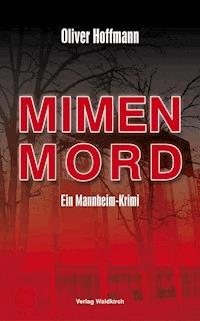 Mimenmord - Oliver Hoffmann - E-Book