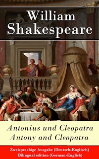 Antonius und Cleopatra / Antony and Cleopatra - Zweisprachige Ausgabe (Deutsch-Englisch) - William Shakespeare - E-Book