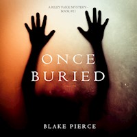 Once Buried (A Riley Paige Mystery—Book 11) - Blake Pierce - Hörbuch