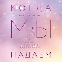 Когда мы падаем - Энн Петцольд - Hörbuch