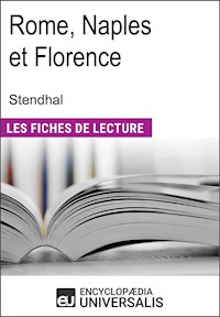 Rome, Naples et Florence de Stendhal - Encyclopaedia Universalis - E-Book