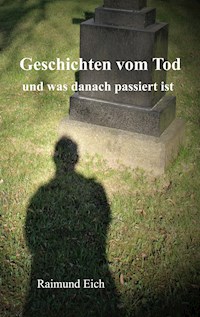 Geschichten vom Tod - Raimund Eich - E-Book