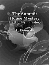 The Summit House Mystery - L. Dougall - E-Book