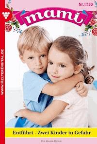 Entführt – zwei Kinder in Gefahr - Eva Maria Horn - E-Book