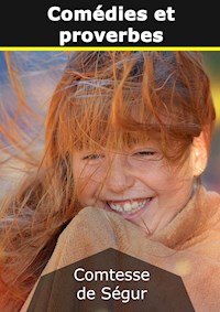 Comédies et proverbes - Contesse de Ségur - E-Book