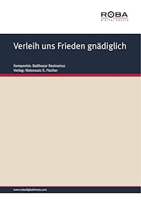 Verleih uns Frieden gnädiglich - Balthasar Resinarius - E-Book