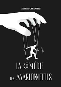 La comédie des marionnettes - Stéphane Calabrese - E-Book