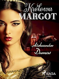 Królowa Margot - Aleksander Dumas - E-Book