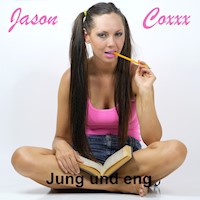 Jung und eng - Jason Coxxx - Hörbuch