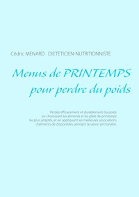 Menus de printemps pour perdre du poids - Cédric Menard - E-Book