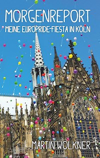 Morgenreport - Martin Wolkner - E-Book