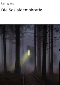 Die Sozialdemokratie - karl glanz - E-Book