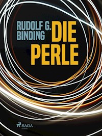 Die Perle - Rudolf G. Binding - E-Book