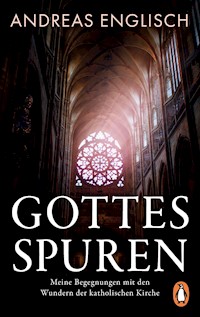 Gottes Spuren - Andreas Englisch - E-Book
