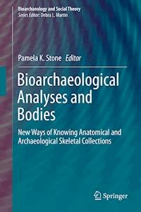 Bioarchaeological Analyses and Bodies -  - E-Book