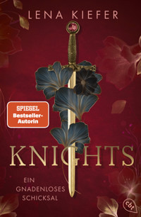 Knights – Ein gnadenloses Schicksal - Lena Kiefer - E-Book