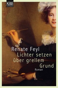 Lichter setzen über grellem Grund - Renate Feyl - E-Book