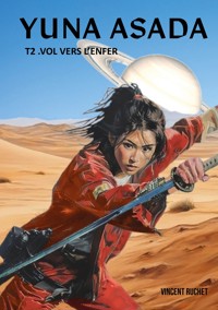 Yuna Asada - Tome 2 - Ruchet Vincent - E-Book