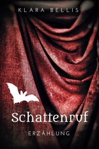 Schattenruf - Klara Bellis - E-Book
