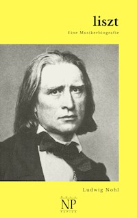 Liszt - Ludwig Nohl - E-Book