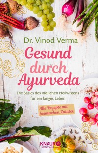 Gesund durch Ayurveda - Dr. Vinod Verma - E-Book