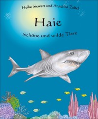 Haie - Schöne und wilde Tiere - Heike Siewert - E-Book