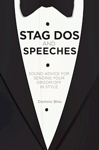 Stag Dos and Speeches - Dominic Bliss - E-Book